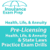 Health and Life + Annuities and State Law Practice Exam Drills